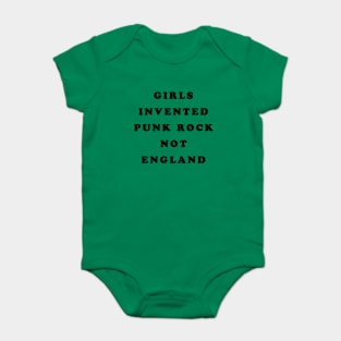 Girls Invented Punk Rock Not England Baby Bodysuit